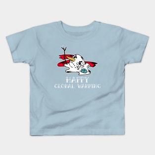 happy global warming Kids T-Shirt